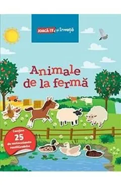 Animale de la ferma. Joaca-te si invata de Autor Anonim
