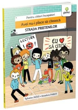 Avei nu-i place sa citeasca/Strada prietenilor de Sylvaine Jaoui