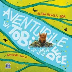 Aventurile lui Tobi în lumea lui „De ce?” de Elena Mihaela Jida