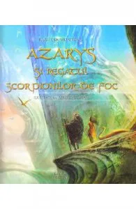 Azarys si regatul scorpionilor de foc de Klaudia Muntean