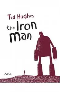 Barbatul de fier. The Iron Man de Ted Hughes