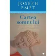 Cartea somnului. Programul de meditatei constienta pentru imbunatatirea somnului in sapte saptamani de Joseph Emet
