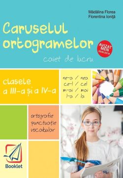 Caruselul ortogramelor - Clasele 3-4 - Caiet