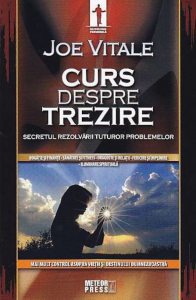 Curs despre trezire. Secretul rezolvarii tuturor problemelor
