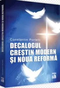 Decalogul crestin modern si noua reforma de Constantin Portelli