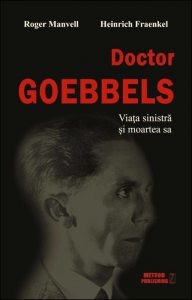 Doctor Goebbels. Viata sinistra si moartea sa