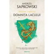 Domnita Lacului. Seria Witcher, partea a VII-a de Andrzej Sapkowski