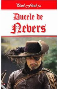 Ducele de Nevers de Paul Feval fiul