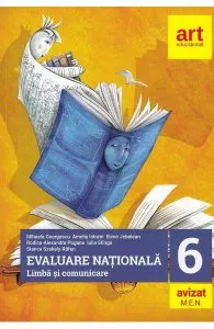 Evaluare Nationala - Clasa 6 - Limba si comunicare de Stanca Szekely-Rafan