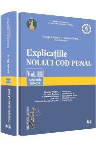 Explicatiile noului Cod penal vol.3: Art 188-256