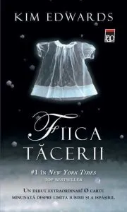 Fiica tacerii de Kim Edwards