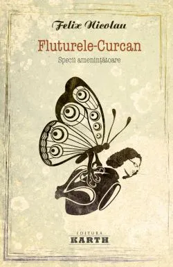 Fluturele-Curcan de Felix Nicolau