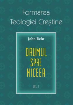 Formarea Teologiei Creștine (Vol. 1)