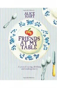 Friends at My Table de Alice Hart