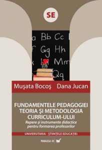 Fundamentele Pedagogiei. Teoria Si Metodologia Curriculum-Ului.Repere Si Instrumente Didactice Pentru Formarea Profesorilor