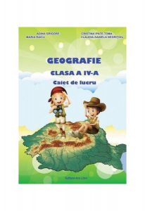 Geografie. Clasa a IV-a. Caiet de lucru