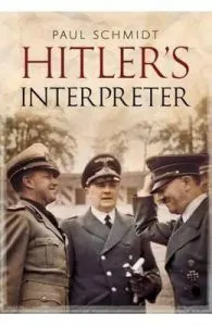 Hitler's Interpreter de Paul Schmidt