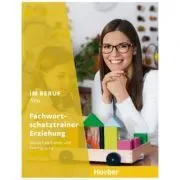 Im Beruf NEU Fachwortschatztrainer Erziehung de Dagmar Giersberg