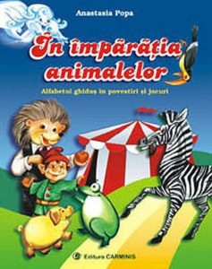 In imparatia animalelor - Alfabetul ghidus in povestiri si jocuri. Clasa I