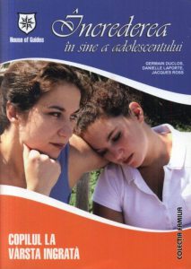 Increderea in sine a adolescentului. Copilul la varsta ingrata