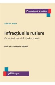 Infractiunile rutiere. Comentarii, doctrina si jurisprudenta