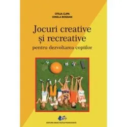 Jocuri creative si recreative pentru dezvoltarea copiilor de Ionela Bogdan
