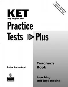 KET Practice Tests Plus Teacher's Book de Peter Lucantoni
