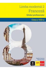 Limba franceza. Ghidul profesorului