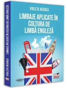 Limbaje aplicate în cultura de limba engleză de Violeta Negrea