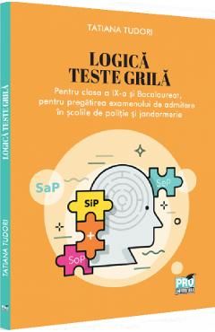 Logica. Teste grila pentru Clasa a 9-a si Bacalaureat