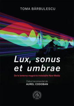 Lux, sonus et umbrae