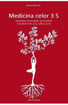 Medicina celor 3 S: Sexualitate, Senzualitate, Spiritualitate