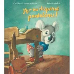 Mi-au disparut pantalonii! de Quentin Greban