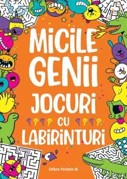 Micile genii: Jocuri cu labirinturi de Gareth Moore