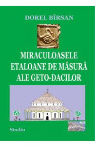Miraculoasele etaloane de masura ale geto-dacilor