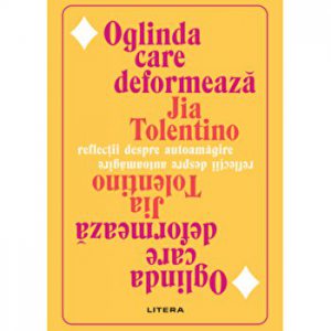 Oglinda care deformeaza. Reflectii despre autoamagire.