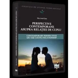 Perspective contemporane asupra relatiei de cuplu. Contemporary Perspectives on the Couple Relationship. Editie bilingva de Sava Nicu Ione