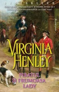 Piratul si frumoasa Lady de Virginia Henley