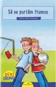 Pixi Stie-tot: Sa ne purtam frumos de Brigitte Hoffman