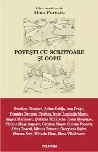 Povesti cu scriitoare si copii de Alina Purcaru