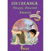 Povesti, povestiri, amintiri de Ion Creanga