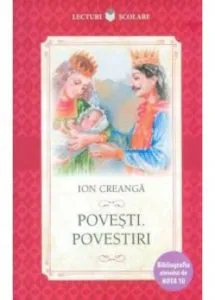 Povesti. Povestiri de Ion Creanga