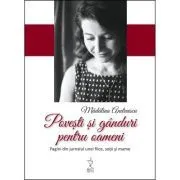 Povesti si ganduri pentru oameni. Pagini din jurnalul unei fiice, sotii si mame de Madalina Andreescu