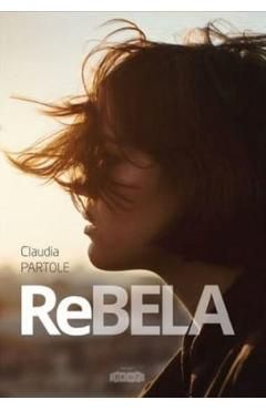 Rebela (cea rea de buna si urat de frumoasa)