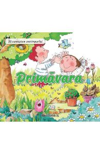 Sa cunoastem anotimpurile! Primavara