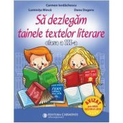 Sa dezlegam tainele textelor literare clasa a 3-a L3I