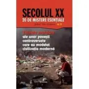 Secolul 20. Tainele murdare ale unor povesti controversate care au modelat civilizatia moderna de Jakob van Eriksson