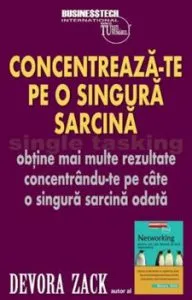 Single tasking - Concentreza-te pe o singura sarcina de Devora Zack