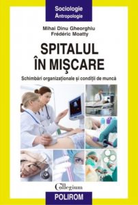 Spitalul in miscare. Schimbari organizationale si conditii de munca