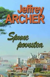 Spune povestea de Jeffrey Archer